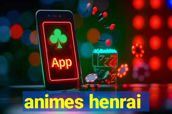 animes henrai